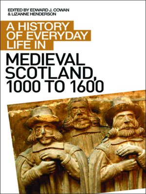 cover image of A History of Everyday Life in Medieval Scotland